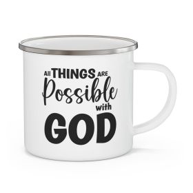 Enamel Camping Mug, All Things Are Possible With God - Black - 12oz