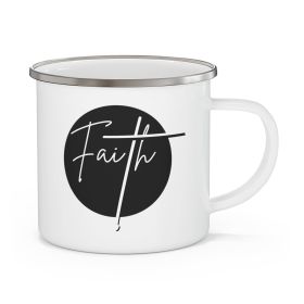 Enamel Camping Mug, Faith - Christian Affirmation - Black And White - 12oz